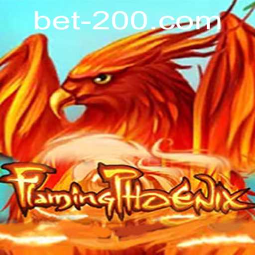 Unleashing the Magic of FlamingPhoenix: Dive into the Thrilling World of 'bet200'